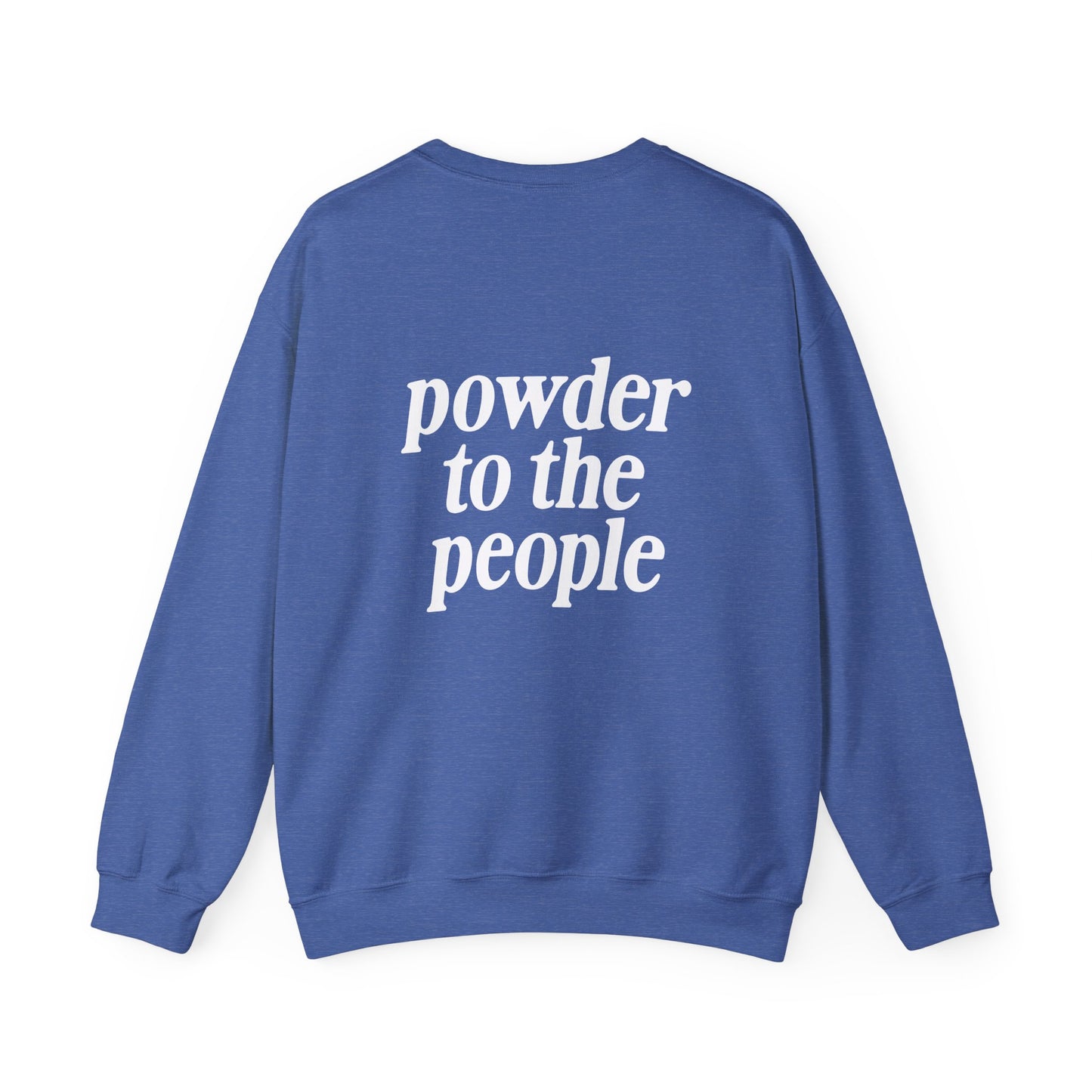 Powder to the People Crewneck