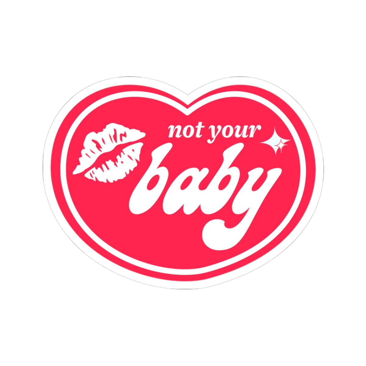 Not Your Baby Sticker