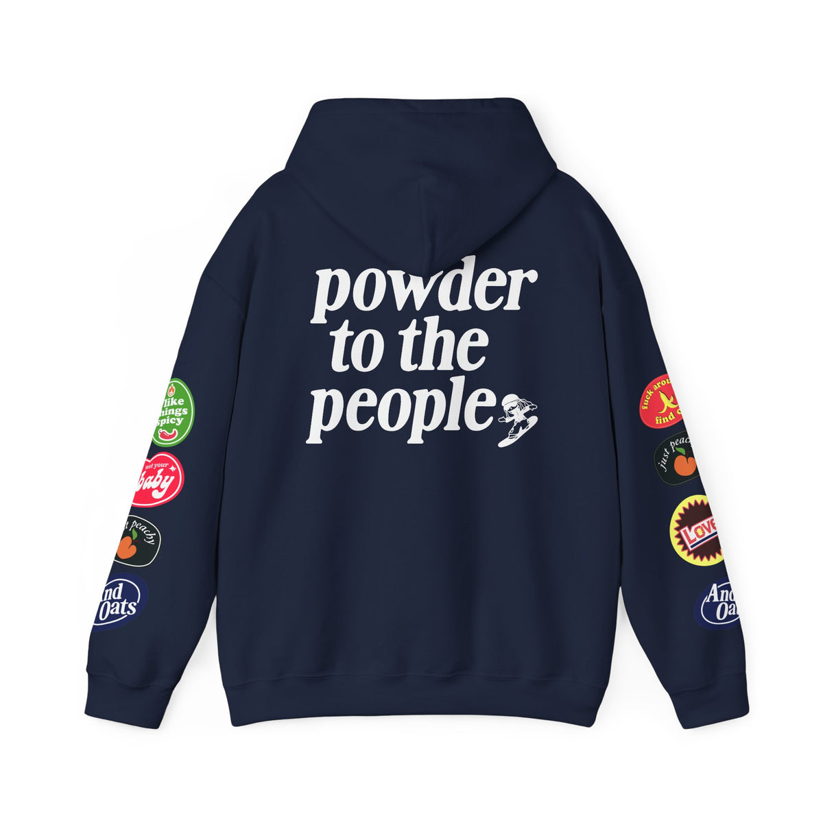 Powder to the People Hoodie