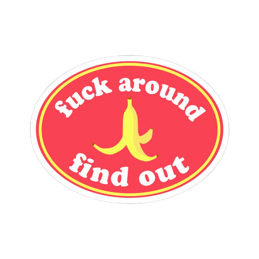 F**k Around and Find Out Sticker