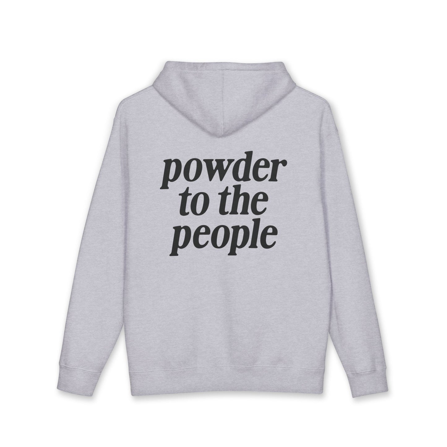 Powder to the People Heavyweight Fleece-Lined Hoodie