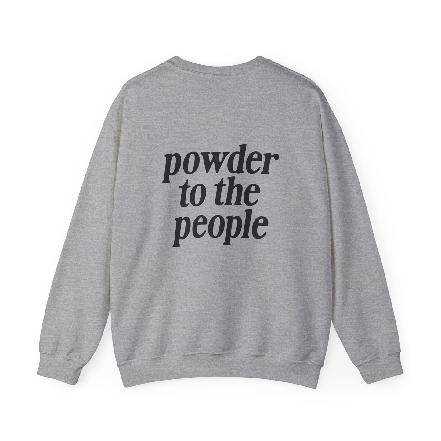 Powder to the People Crewneck