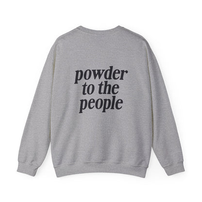 Powder to the People Crewneck