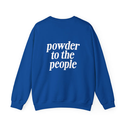Powder to the People Crewneck
