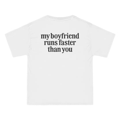 My Boyfriend Runs Faster Than You Boxy Tee