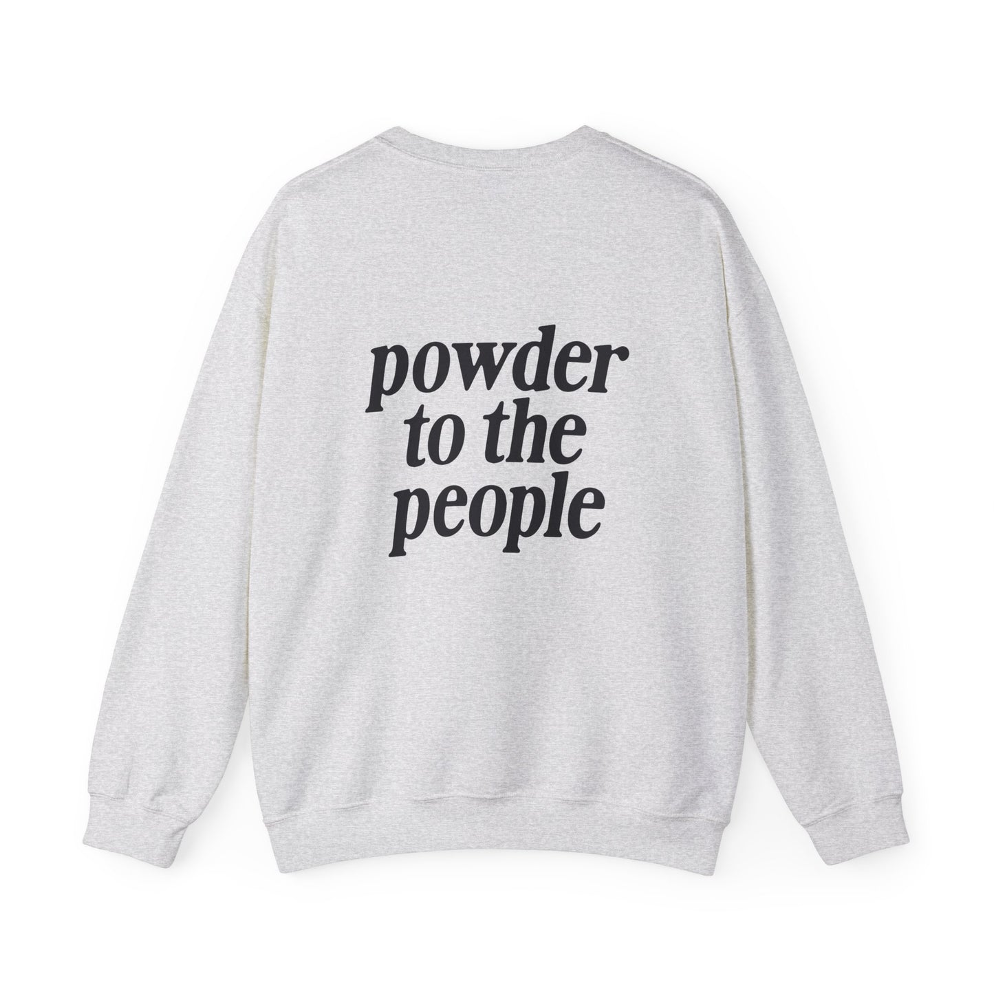 Powder to the People Crewneck