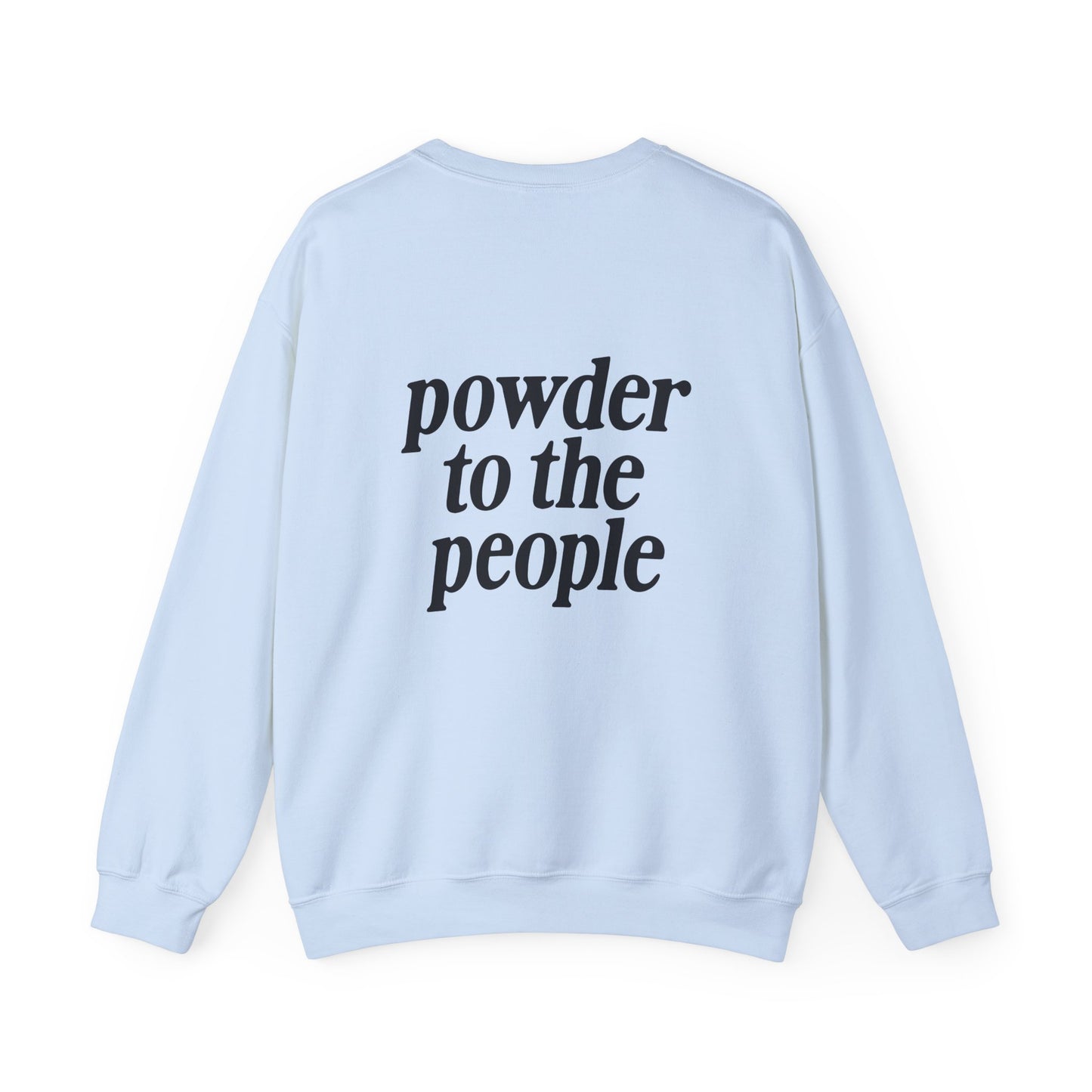 Powder to the People Crewneck