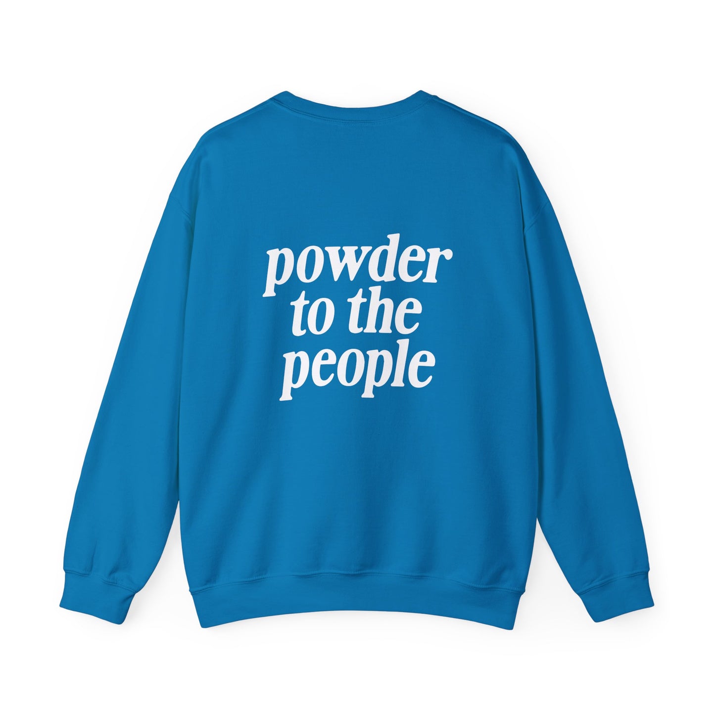 Powder to the People Crewneck