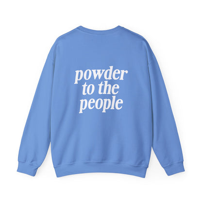 Powder to the People Crewneck