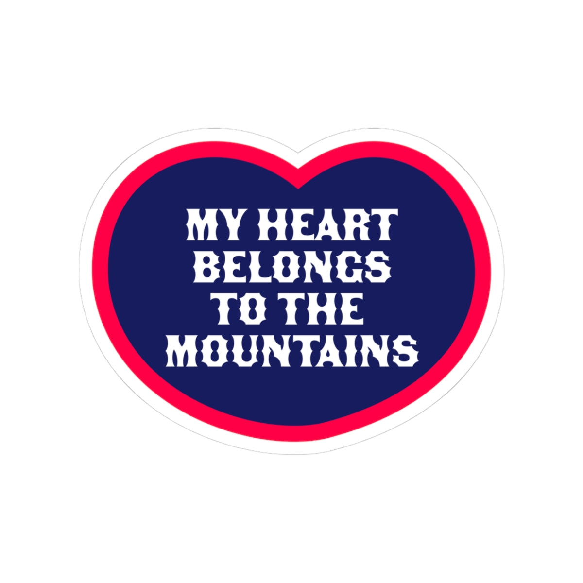 My Heart Belongs to the Mountains Sticker