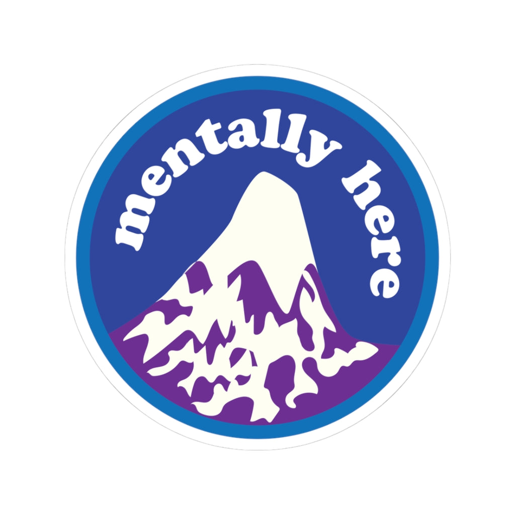 Mentally in the Mountains Sticker