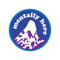 Mentally in the Mountains Sticker