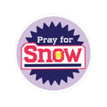 Pray for Snow Sticker