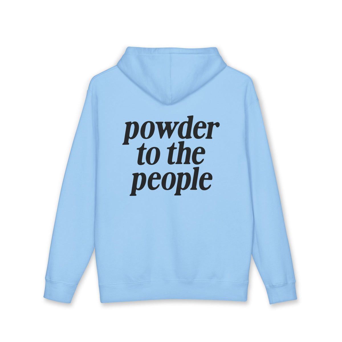 Powder to the People Heavyweight Fleece-Lined Hoodie
