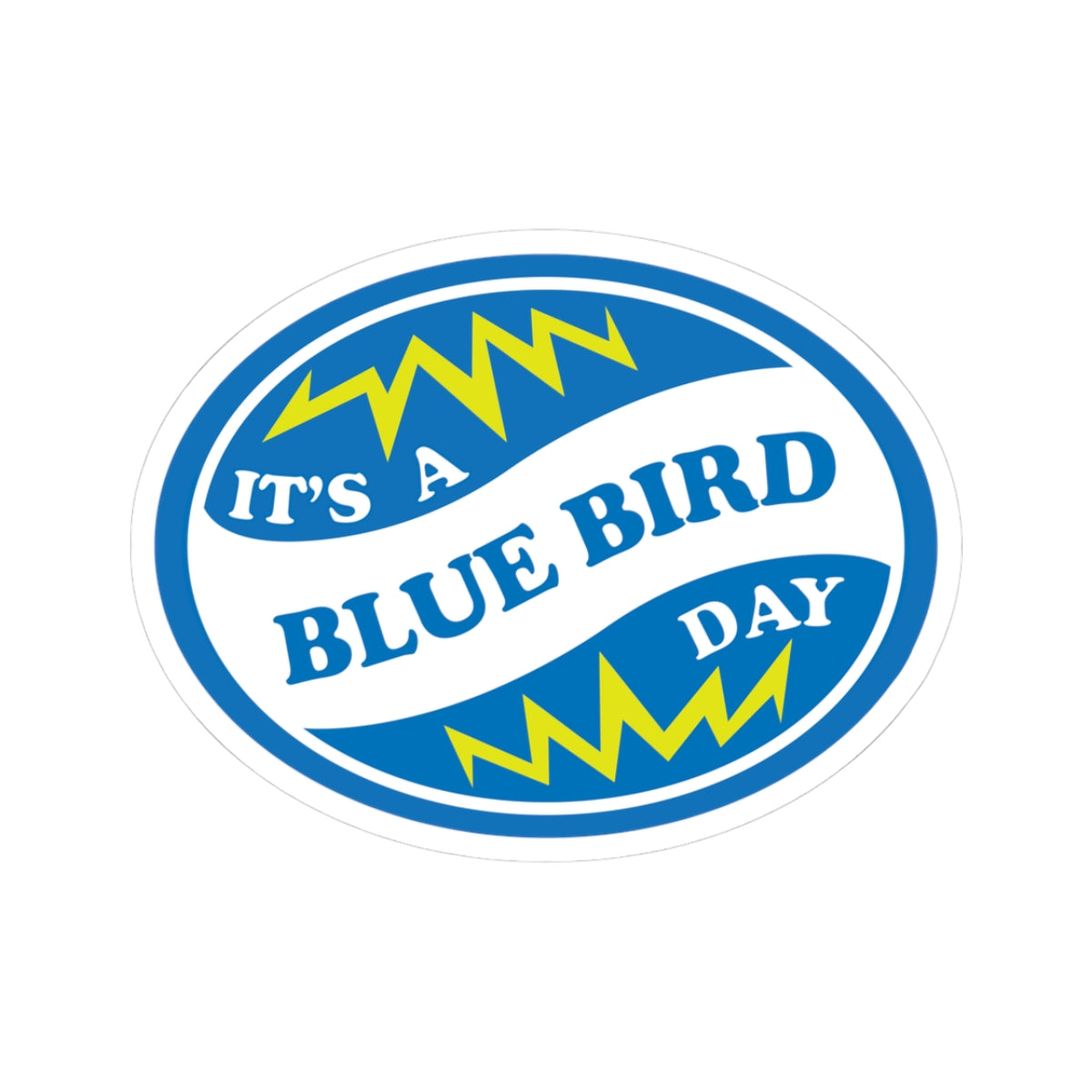 It's a Blue Bird Day Sticker