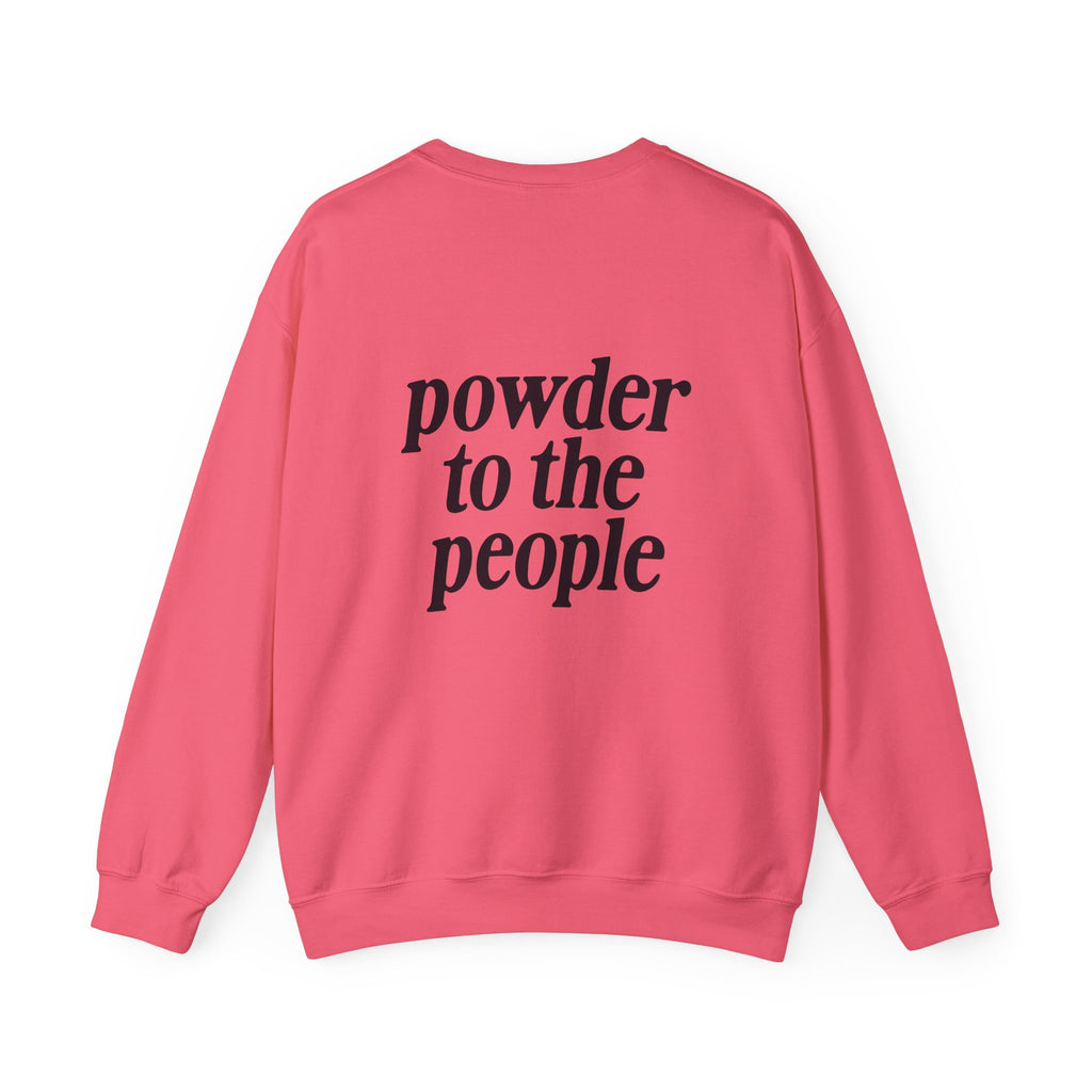 Powder to the People Crewneck