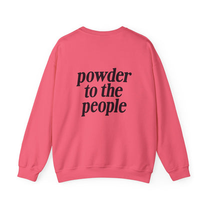 Powder to the People Crewneck