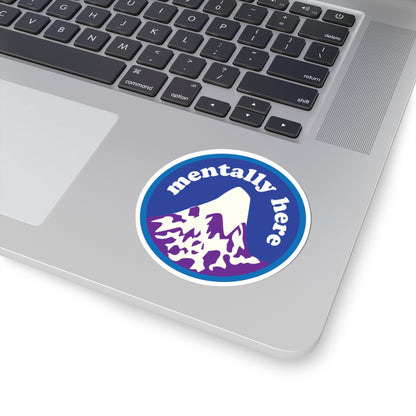 Mentally in the Mountains Sticker