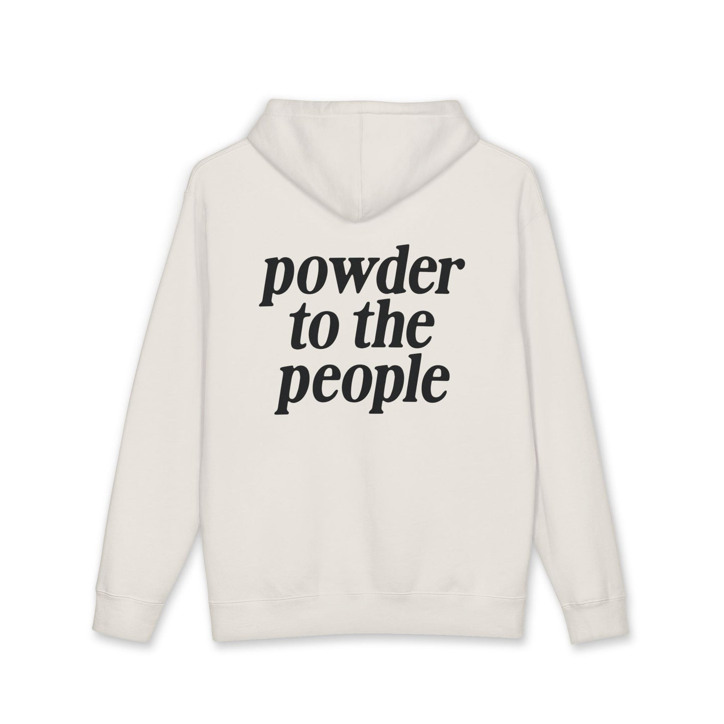 Powder to the People Heavyweight Fleece-Lined Hoodie