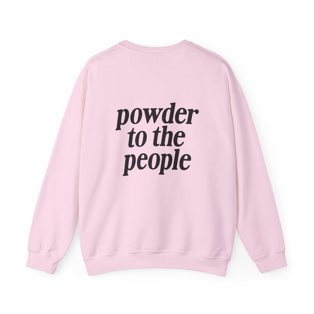 Powder to the People Crewneck