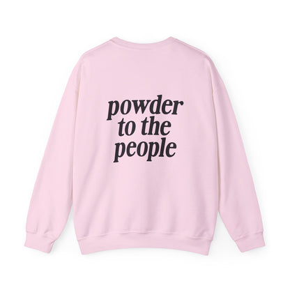 Powder to the People Crewneck